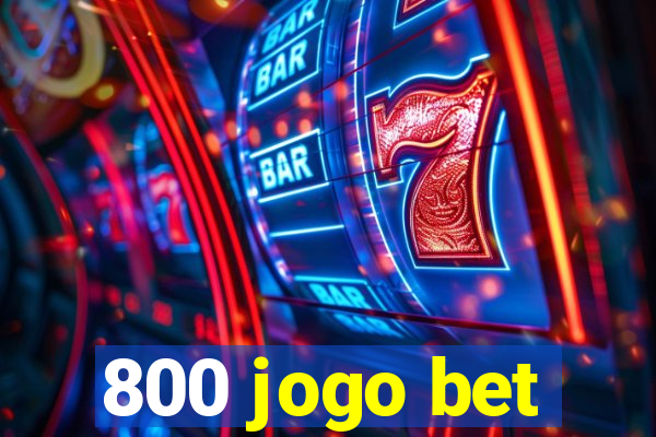 800 jogo bet